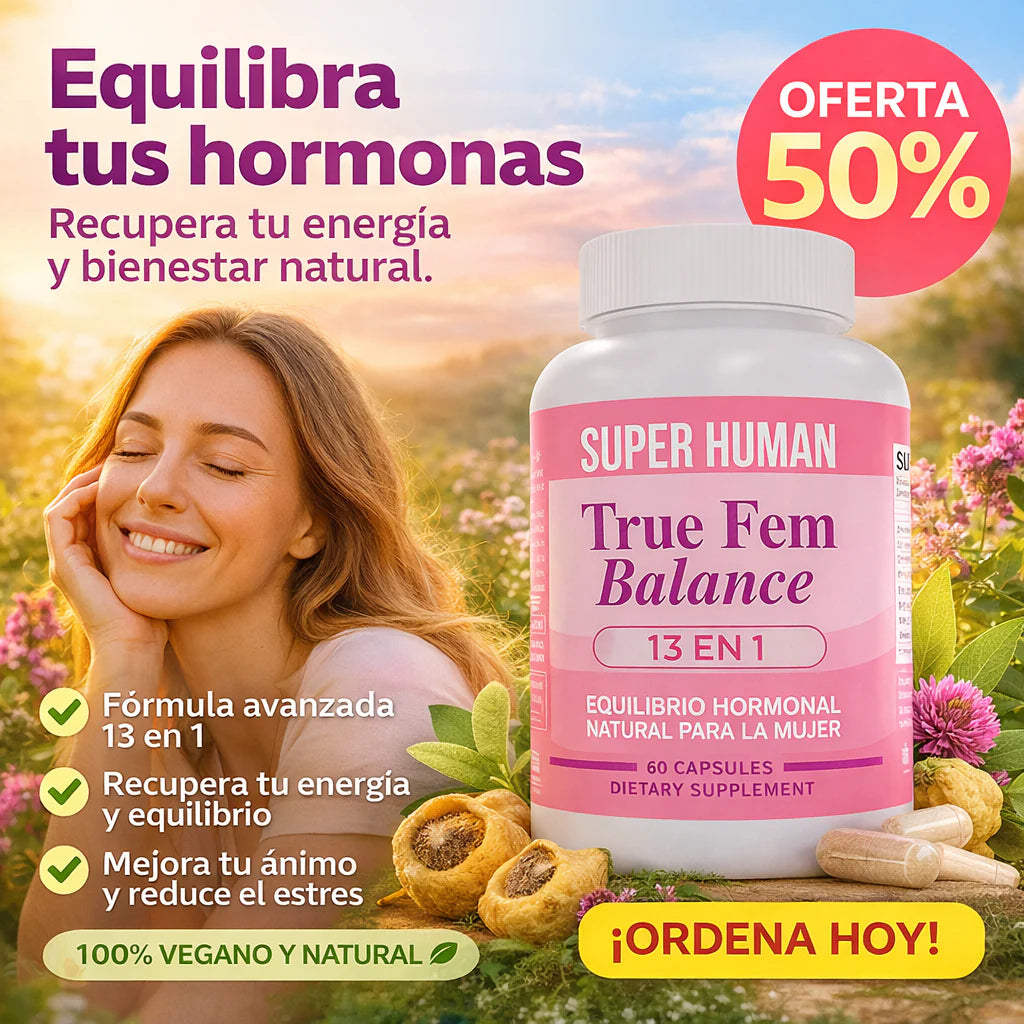 ✨ Vuelve a Sentirte Tú Misma: Apoya Tu Equilibrio Hormonal De Forma Natural Con True Fem 🌸