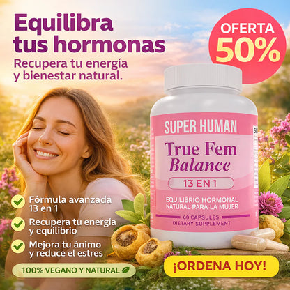 ✨ Vuelve a Sentirte Tú Misma: Apoya Tu Equilibrio Hormonal De Forma Natural Con True Fem 🌸